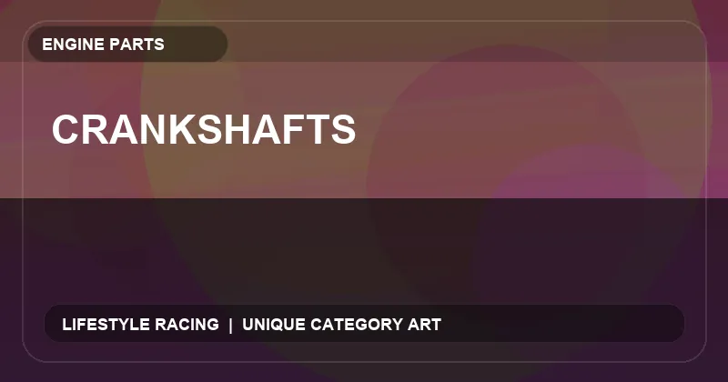 Crankshafts
